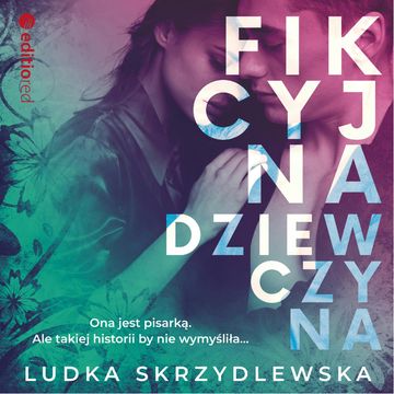 Fikcyjna dziewczyna audiobook, Ludka Skrzydlewska