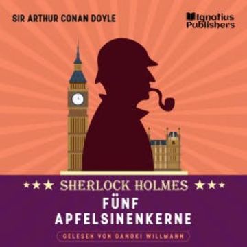 Fünf Apfelsinenkerne audiobook, Sir Arthur Conan Doyle