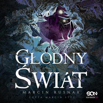 Głodny świat audiobook, Marcin Rusnak
