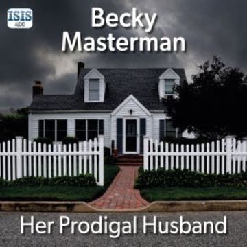 Her Prodigal Husband audiobook, Becky Masterman