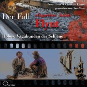 Hobos, Vagabunden der Schiene - Der Fall Cigarette Josiah Flynt, Peter Hiess