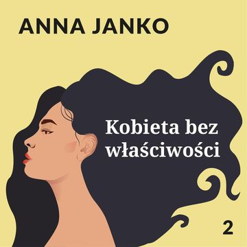 Kobieta bez właściwości audiobook, Anna Janko