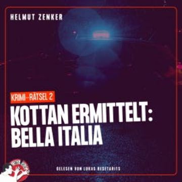 Kottan ermittelt: Bella Italia audiobook, Helmut Zenker