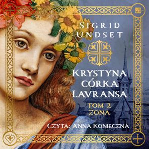 Krystyna córka Lavransa. Żona, Sigrid Undset