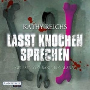 Lasst Knochen sprechen, Kathy Reichs