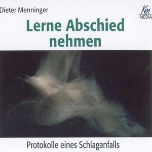 Lerne Abschied nehmen, Dieter Menninger