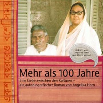 Mehr als 100 Jahre audiobook, Angelika Horn