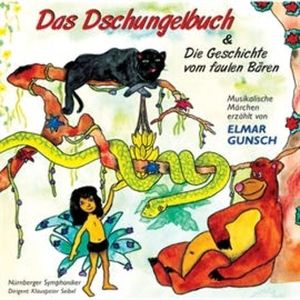 Miklós Rósza: Das Dschungelbuch & Mark Lothar: Die Geschichte vom faulen Bären, Elmar Gunsch