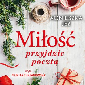 Miłość przyjdzie pocztą, Agnieszka Jeż