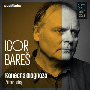 Konečná diagnóza - Mistři slova, Arthur Hailey
