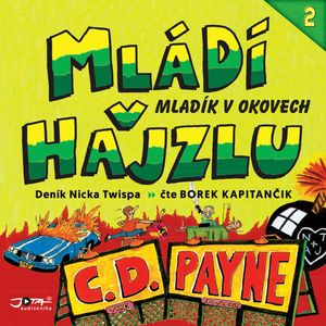 Mládí v hajzlu 2: Mladík v okovech, C. D. Payne