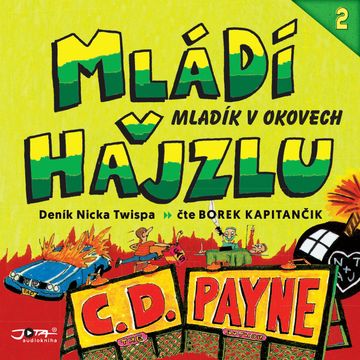 Mládí v hajzlu 2: Mladík v okovech, C. D. Payne
