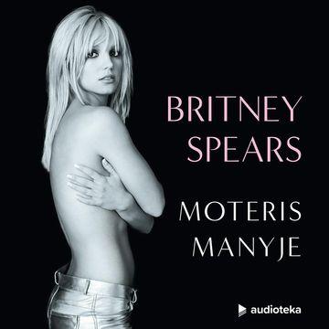 MOTERIS MANYJE audiobook, Britney Spears