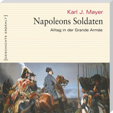 Napoleons Soldaten audiobook, Karl J. Mayer