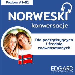 Norweski Konwersacje dla początkujących, Katarzyna Tunkiel, Victoria Atkinson