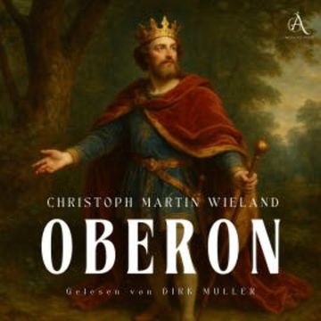 Oberon - Hörbuch Klassiker audiobook, Christoph Martin Wieland
