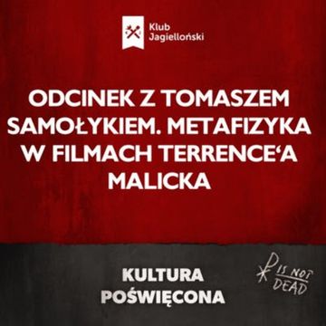 Odcinek z Tomaszem Samołykiem. Metafizyka w filmach Terrence'a Malicka audiobook, Bartosz Brzyski, Konstanty Pilawa, Piotr Kaszczyszyn