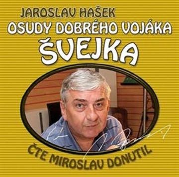 Osudy dobrého vojáka Švejka (7 & 8), Jaroslav Hašek