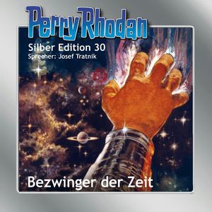 Bezwinger der Zeit (Perry Rhodan Silber Edition 30), K.H. Scheer