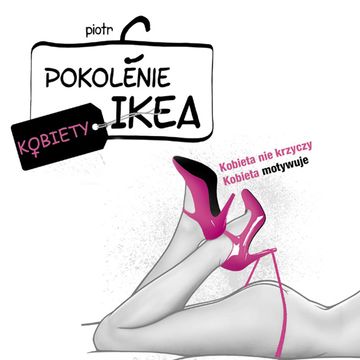 Pokolenie IKEA. Kobiety audiobook, Piotr C.