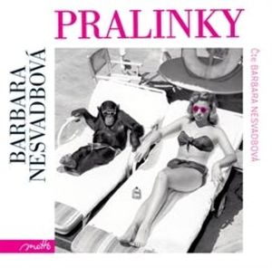 Pralinky, Barbara Nesvadbová
