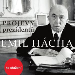 Projevy prezidentů: Emil Hácha, Emil Hácha