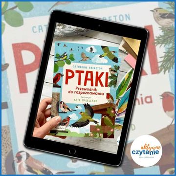 Ptaki. Przewodnik do rozpoznawania (4-10 lat) audiobook, Anna Jankowska