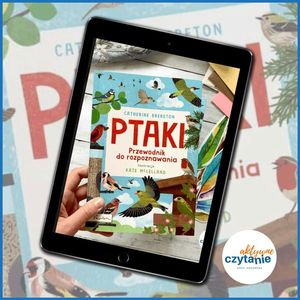 Ptaki. Przewodnik do rozpoznawania (4-10 lat), Anna Jankowska