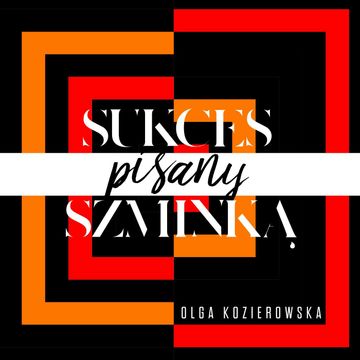 Sukces Pisany Szminką podcast