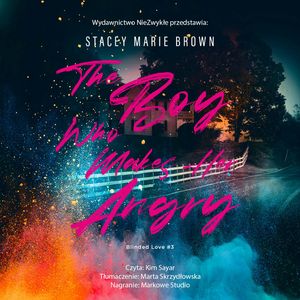 The Boy Who Makes Her Angry, Stacey Marie Brown