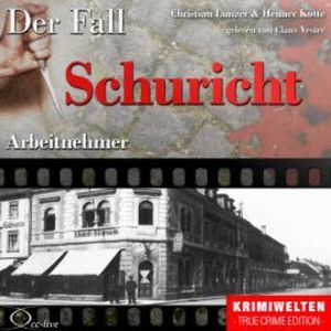 Truecrime - Arbeitnehmer (Der Fall Schuricht), Henner Kotte
