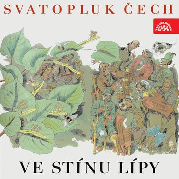 Ve stínu lípy audiobook, Svatopluk Čech