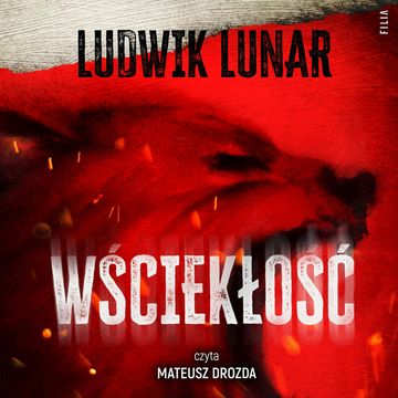 Wściekłość audiobook, Ludwik Lunar