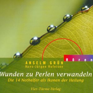 Wunden zu Perlen verwandeln, Anselm Grün