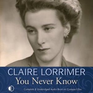 You Never Know, Claire Lorrimer