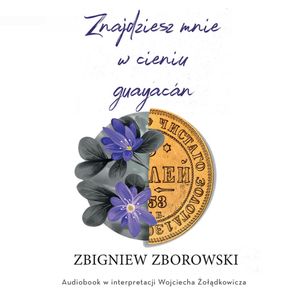 Znajdziesz mnie w cieniu guayacán, Zbigniew Zborowski
