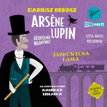 Arsène Lupin – dżentelmen włamywacz.  Tom 5. Jasnowłosa dama audiobook, Dariusz Rekosz, Maurice Leblanc