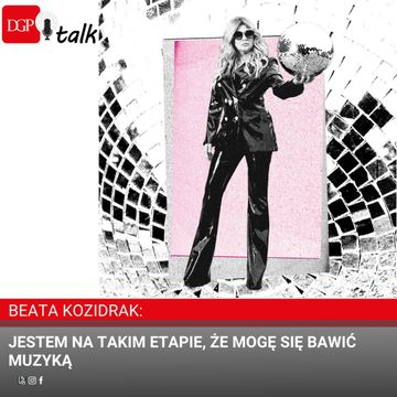 Beata Kozidrak: Jestem na takim etapie, że mogę się bawić muzyką audiobook, Dziennik Gazeta Prawna