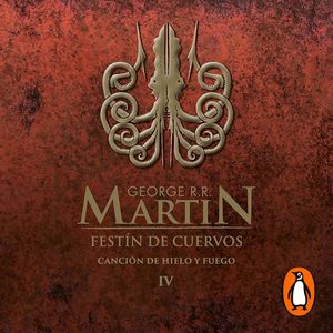 Festín de cuervos (Canción de hielo y fuego 4), George R. R. Martin