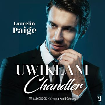 Chandler. Uwikłani. Tom 5 audiobook, Laurelin Paige