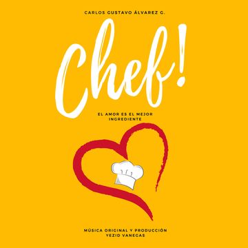 Chef! audiobook, Carlos Gustavo Alvarez