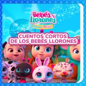 Cuentos cortos de Los Bebés Llorones (en Castellano), Bebés Llorones
