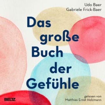 Das große Buch der Gefühle audiobook, Udo Baer