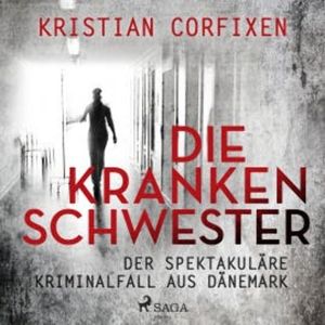 Die Krankenschwester ‒ der spektakuläre Kriminalfall aus Dänemark, Kristian Corfixen
