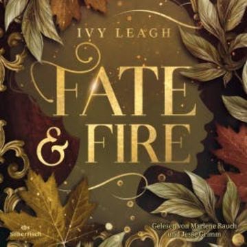 Die Nordlicht-Saga 1: Fate and Fire audiobook, Ivy Leagh