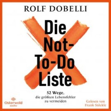 Die Not-To-Do-Liste audiobook, Rolf Dobelli