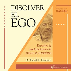 Disolver el ego, David R.Hawkins