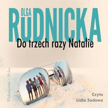 Do trzech razy Natalie audiobook, Olga Rudnicka
