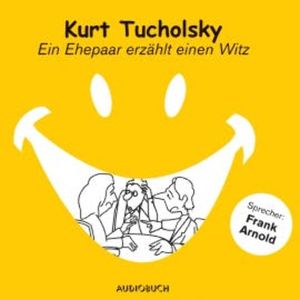 Ein Ehepaar erzählt einen Witz, Kurt Tucholsky