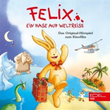 Ein Hase auf Weltreise (Das Original-Hörspiel zum Kinofilm) audiobook, Gabriele Bingenheimer